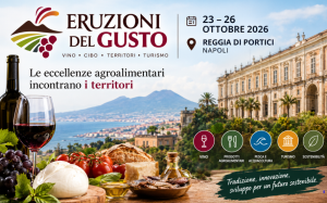 Eruzioni del Gusto, alla Reggia di Portici il viaggio tra eccellenze agroalimentari, vino e territori